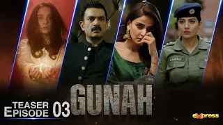 GUNAH Teaser Episode 03 | Rabia Butt - Saba Qamar - Sarmad Khoosat -  Juggun Kazim|  Express TV