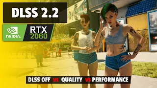 Cyberpunk 2077 DLSS 2.2 FPS/Graphics Comparison | RTX 2060