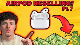 I tried AirPod Reselling in 2024 (Part 7)