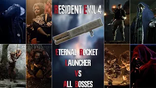 Eternal Rocket Launcher (Mod) VS All Bosses - Resident Evil 4 Remake (Professional) 4K 60Fps