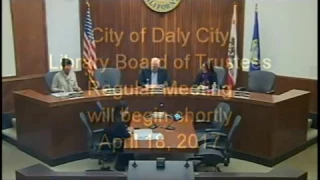 Daly City Library Board of Trustees Regular Meeting 04/18/2017