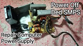 How To Repair Computer Power Supply | Repair Ded SMPS | Repair Pc Power Supply |