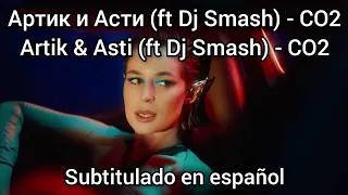 Artik & Asti (ft Dj Smash) - CO2. Subtítulos en español.