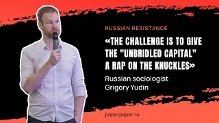 Russian Resistance #5 // Grigory Yudin, Russian sociologist