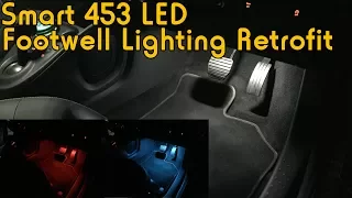 Smart 453 Ambient Footwell LED Lighting Retrofit