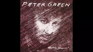 Peter Green - Whatcha Gonna Do? Full Album [1981] Remastered