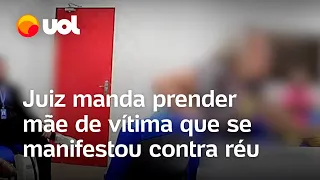 Juiz manda prender mãe que se manifestou contra acusado de matar seu filho; veja vídeo