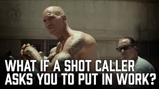 What if a Shot Caller asks you to put in work? - Prison Talk 11.7