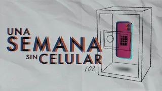 Una semana sin celular | 108