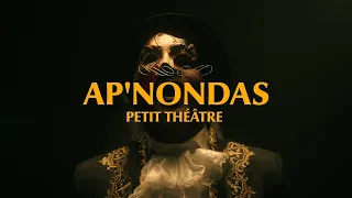 AP'NONDAS - PETIT THÉÂTRE (CLIP OFFICIEL)