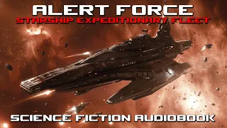 Alert Force Part Seven | Starship Expeditionary Fleet | Sci-Fi Complete Audiobooks