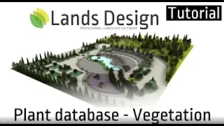 Lands Design Tutorial 04: Plant database and Vegetation