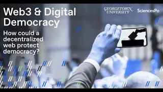 Web3 & Digital Democracy: How could a decentralized web protect democracy?