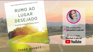 Rumo ao Lugar Desejado - Tiago Brunet  - Áudiobook | COMPLETO