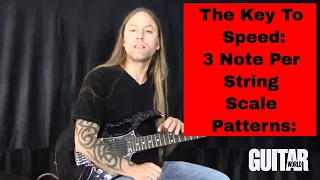 The Key to Speed and Fluidity: The 3-Note-Per String Patterns for Guitar:  Fretboard Mastery Part 7