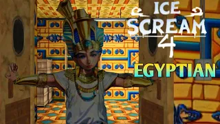 Ice Scream 4 EGYPTIAN Mode Full Gameplay