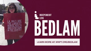Independent Lens: Bedlam Promo | NPT
