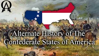 Alternate History of The Confederate States of America (Alt History)
