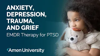Anxiety, Depression, Trauma & Grief I EMDR Therapy for PTSD