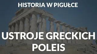 Historia w pigułce - Ustroje greckich poleis