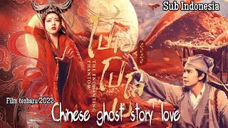 film siluman cantik menyukai pria miskin CHINESE GHOST STORY 2022