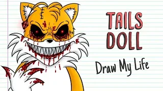 TAILS DOLL | Draw My Life | Creepypasta