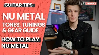 How To Play Nu Metal For Beginners - Chords, Tones, Riffs & Tunings | Licklibrary