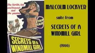 Malcolm Lockyer: suite from Secrets of a Windmill Girl (1966)