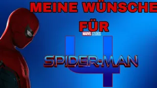 Meine Wünsche Für Spiderman 4!