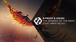 B-Front & Adaro - The Phoenix Of The Night (feat. Nikki Milou)