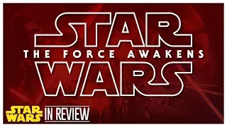 Star Wars Episode 7: The Force Awakens - Every Star Wars Movie Reviewed & Ranked