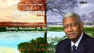 11/28/2021 11am | Trinity UCC Worship Service | Rev. Dr. Otis Moss Jr