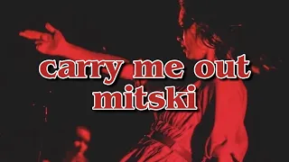 Carry me Out (Lyrics) - Mitski || mitski lyrics