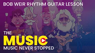 The Music Never Stopped | Bob Weir Guitar Lesson | GRATEFUL DEAD