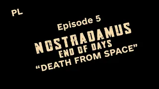 Koniec świata według Nostradamusa (S01 E05). Śmierć z kosmosu. Cały film. Dokument lektor PL