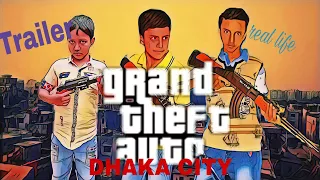 GTA DHAKA CITY(in real life teen age mod)Trailer....