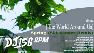 DJ 156 BPM - Spring (Sidewinder Remix)