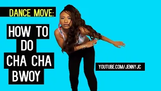 DANCE TUTORIAL- How to CHA CHA BWOY (Dancehall Move| Ding Dong) | Jenny JC