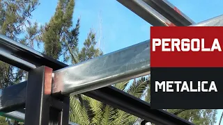 ⚫🔴PERGOLA Metálica - Construction in detail - Video 1 of 2.🔴⚫