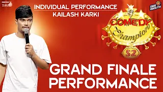 KAILASH KARKI - GRAND FINALE INDIVIDUAL PERFORMANCE