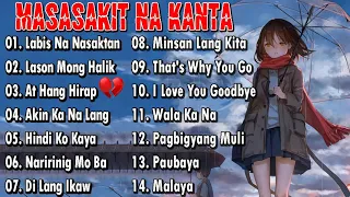 LABIS NA NASAKTAN  😭 Masasakit na Kanta Para sa mga Iniwan 💔😪BrokenHearted Song | Pamatay Puso