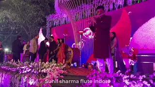 Best Flute Instrumental Show In Indian Wedding Event / Sunil Sharma Indore