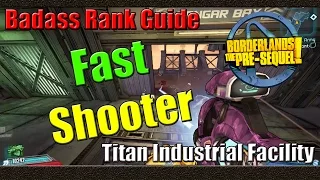 Borderlands The Pre Sequel | Badass Rank Guide | Fast Shooter | Titan Industrial Facility