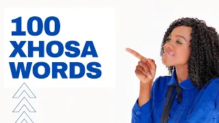 Learn Xhosa: 100 Everyday & Easiest Xhosa Words | Beginner Vocabulary | Lesson 2