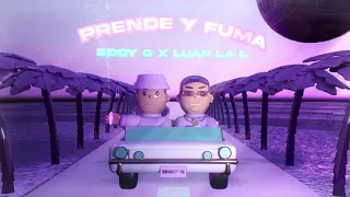 Eddy G ft. LUAR LA L - Prende y Fuma