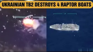 Ukrainian Bayraktar TB2 Destroys 4 Russian Raptor boats