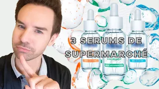 3 NOUVEAUX SERUMS DE SUPERMARCHÉ, VALENT-ILS LE COUP ?! MON AVIS