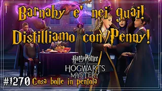 Barnaby è nei guai! Distilliamo con Penny! - Hogwarts Mystery ita Cosa bolle in pentola #1270