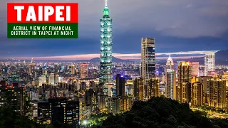 Taipei Taiwan City Aerial View - Taiwan Taipei 101 Night Drone Travel 4k - 台灣,台北