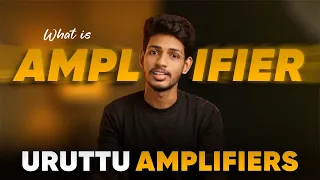 Amplifier Marketing Uruttu | Amplifier explained in Tamil | Explain How #amplifier